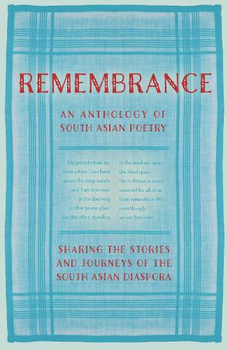 Remembrance: Sharing the Stories and Journeys of the South Asian Diaspora