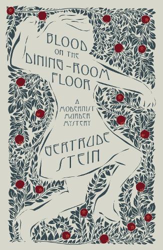 Blood on the Dining-Room Floor: A Modernist Murder Mystery