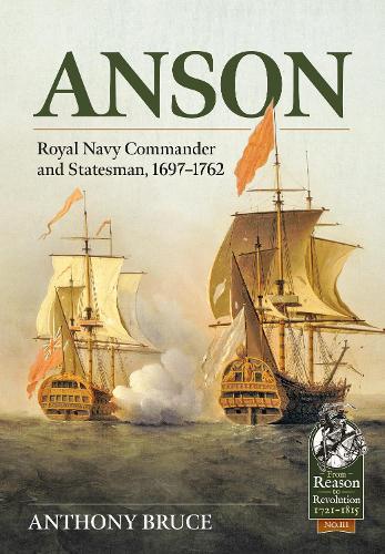 Anson: Royal Naval Commander and Statesman, 1697-1762