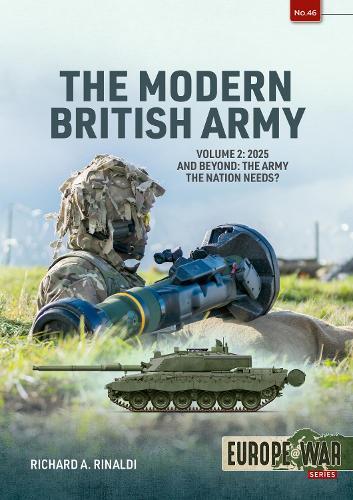 The Modern British Army Volume 2: 2025 and Beyond: the Army the Nation Needs?