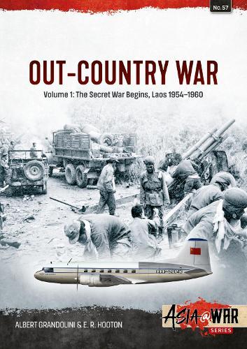 Out-Country War Volume 1: The Secret War Begins, Laos 1954-1960