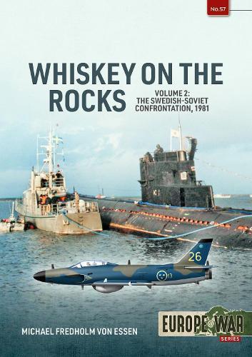 Whiskey on the Rocks Volume 2: The Swedish-Soviet Confrontation, 1981