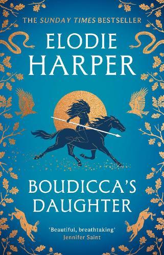 Boudicca's Daughter: THE INSTANT SUNDAY TIMES BESTSELLER