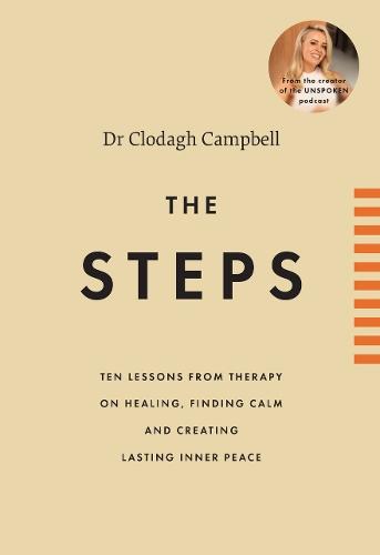 The Steps: 10 lessons from therapy on healing, finding calm and creating lasting inner peace