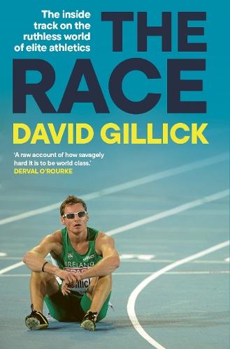 The Race: The inside track on the ruthless world of elite athletics
