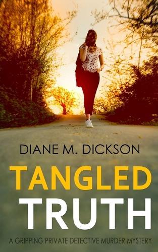 Tangled Truth: A gripping private detective murder mystery