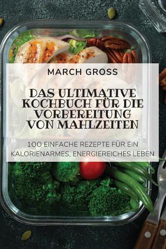 Das Ultimative Kochbuch Für Die Vorbereitung Von Mahlzeiten