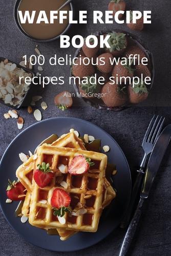 Waffle Recipe Book