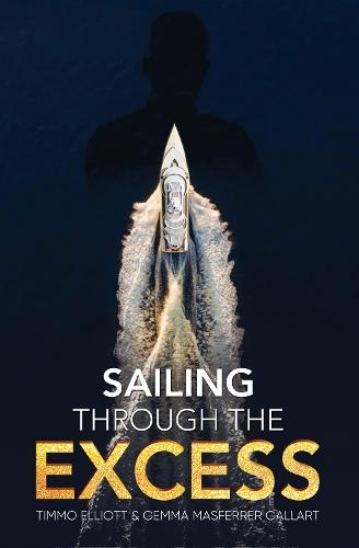 Sailing Through the Excess