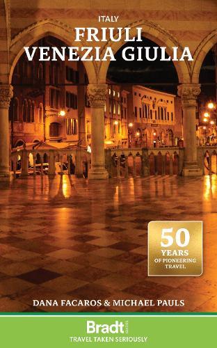 Italy: Friuli Venezia Giulia: Including Trieste, Udine, the Julian Alps and Carnia