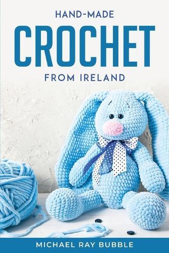 Hand-Made Crochet from Ireland