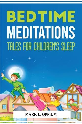 Bedtime Meditations Tales for Children's Sleep