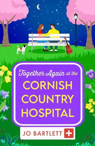 Together Again at the Cornish Country Hospital: A BRAND NEW brilliantly emotional and uplifting read from Jo Bartlett for 2025