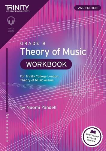 Trinity College London Theory of Music Workbook Grade 8 (2nd edition): For Trinity College London Theory of Music exams