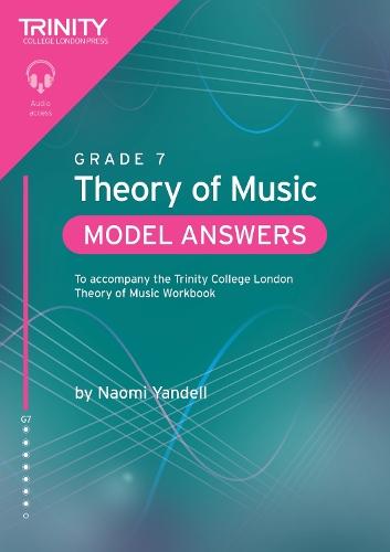 Trinity College London Theory of Music Model Answers Grade 7: To accompany the Trinity College London Theory of Music Workbook