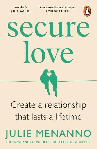 Secure Love: Create a Relationship That Lasts a Lifetime