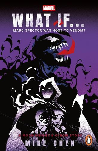 What If. . . Marc Spector Was Host to Venom?: A Moon Knight & Venom Story
