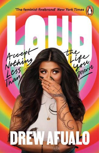 Loud: Accept Nothing Less Than The Life You Deserve