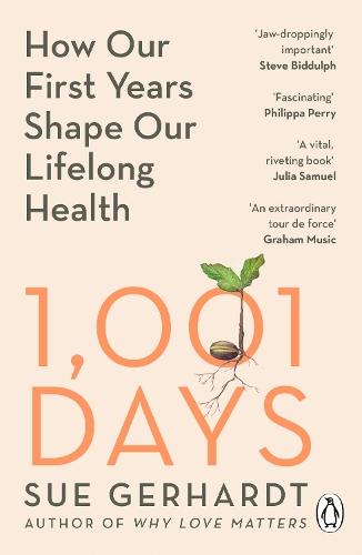 1001 Days: How Our First Years Shape Our Lifelong Health