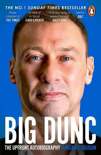 BIG DUNC: The Upfront Autobiography