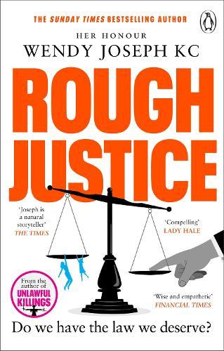 Rough Justice: Do we have the law we deserve?