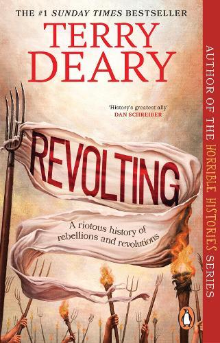 Revolting: A riotous history of rebellions and revolutions