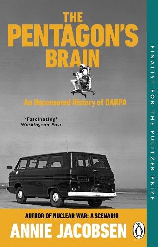The Pentagon’s Brain: An Uncensored History of DARPA
