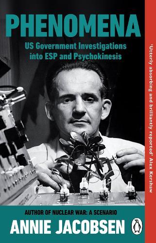 Phenomena: US Government Investigations into ESP and Psychokinesis