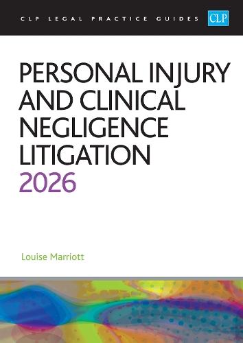 Personal Injury and Clinical Negligence Litigation 2026: Legal Practice Course Guides (LPC)