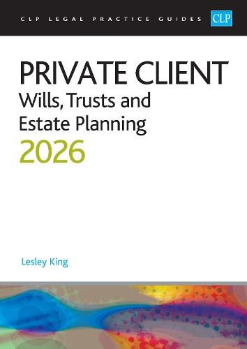 Private Client 2026:: Wills, Trusts and Estate Planning - Legal Practice Course Guides (LPC)