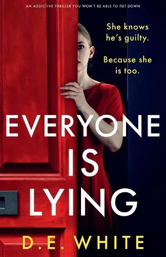 Everyone Is Lying: An Addictive Thriller You Won't Be Able to Put Down