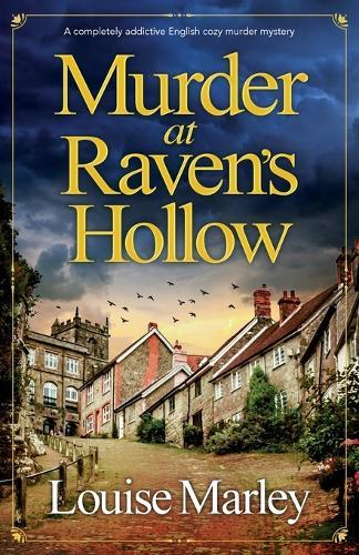Murder at Raven's Hollow: A Completely Addictive English Cozy Murder Mystery