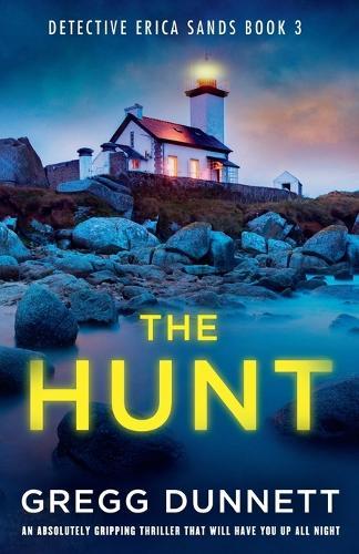 The Hunt: An Absolutely Gripping Thriller That Will Have You Up All Night