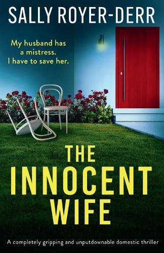 The Innocent Wife: A Completely Gripping and Unputdownable Domestic Thriller