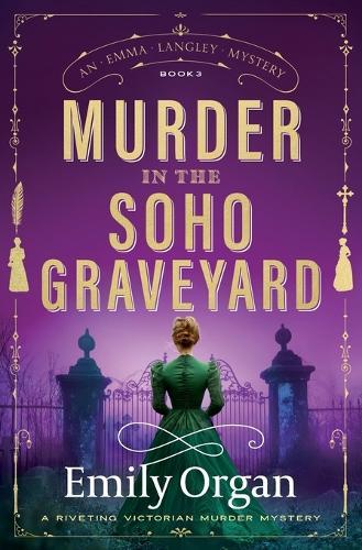 Murder in the Soho Graveyard: A Riveting Victorian Murder Mystery
