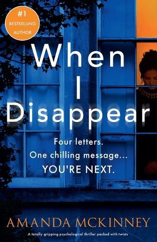 When I Disappear: A Totally Gripping Psychological Thriller Packed with Twists