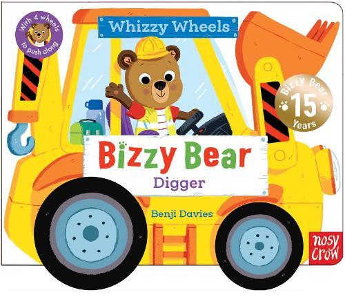 Bizzy Bear Whizzy Wheels: Digger: with 4 moving wheels!
