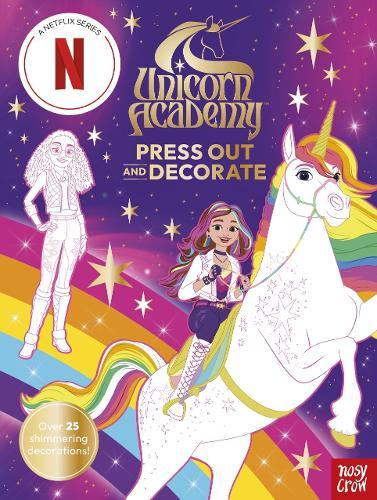 Unicorn Academy: Press Out and Decorate: with over 25 sparkling pieces