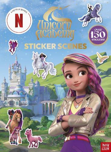 Unicorn Academy: Sticker Scenes: with over 150 magical stickers