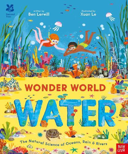 National Trust: Wonder World: Water: The Natural Science of Rain, Rivers and Oceans