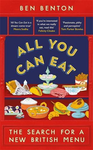 All You Can Eat: The Search for a New British Menu