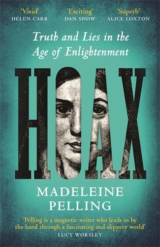 Hoax: Truth and Lies in the Age of Enlightenment