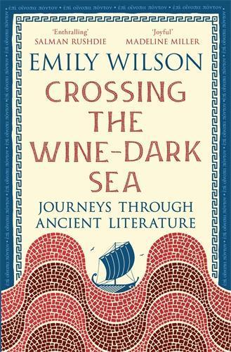 Crossing the Wine-Dark Sea: Journeys through Ancient Literature