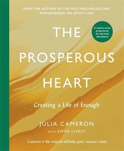 The Prosperous Heart: Creating a Life of Enough