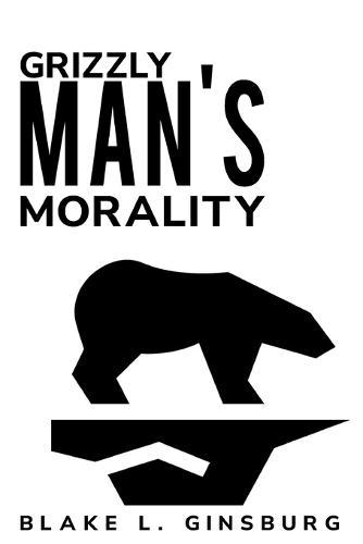 Grizzly Man's Morality