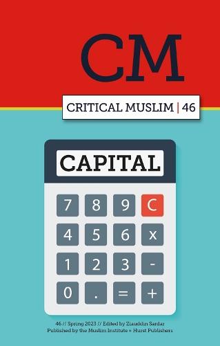 Critical Muslim 46: Capital