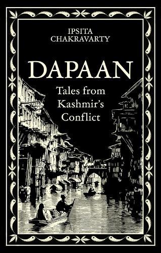 Dapaan: Tales from Kashmir’s Conflict