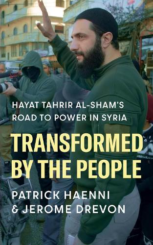 Transformed by the People: Hayat Tahrir al-Sham’s Road to Power in Syria