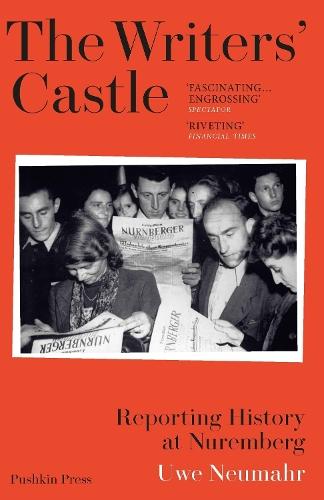 The Writers' Castle: Reporting History at Nuremberg