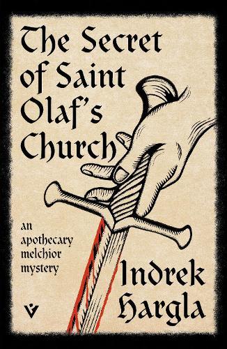 The Secret of Saint Olaf’s Church: An Apothecary Melchior Mystery